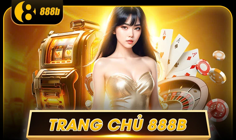 Trang chủ 29 Nhà Cái 888B - Địa Chỉ Cá Cược Trực Tuyến Đỉnh Cao Nhất Hiện Nay